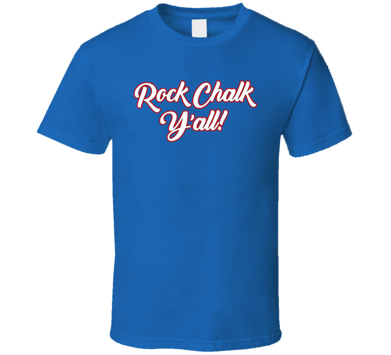 Rock Chalk Y'all T Shirt Rock Chalk Y'all T Shirt