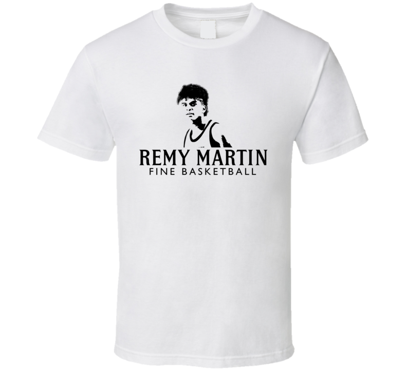 Remy Martin Fine Basketball T Shirt Remy Martin Fine Basketball T Shirt