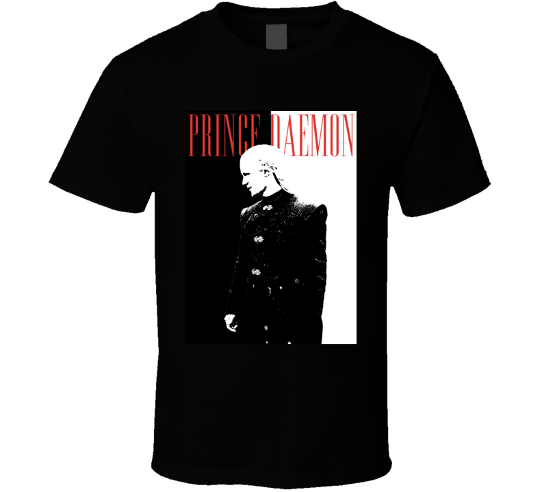 Prince Daemon Targaryen House Of The Dragon Scarface Parody T Shirt Prince Daemon Targaryen House Of The Dragon Scarface Parody T Shirt