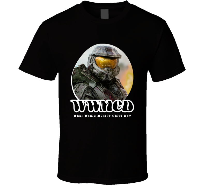 Wwmcd What Would Master Chief Do Halo T Shirt Wwmcd What Would Master Chief Do Halo T Shirt