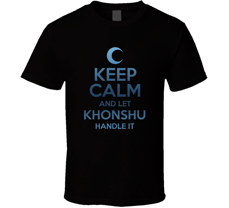 Keep Calm And Let Khonshu Handle It Moon Knight T Shirt Keep Calm And Let Khonshu Handle It Moon Knight T Shirt