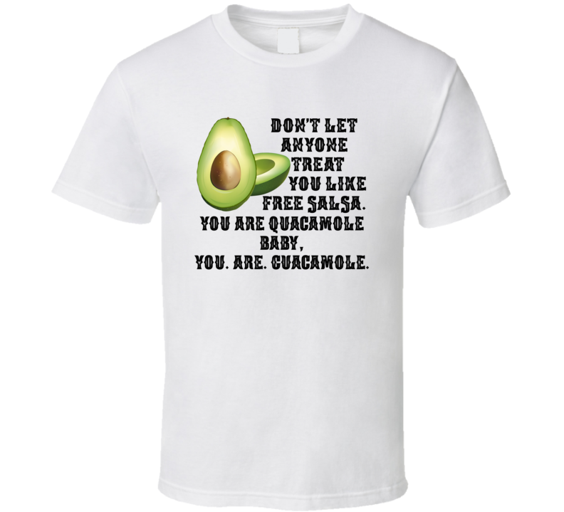 Don't Let Anyone Treat You Like Free Salsa T Shirt Don't Let Anyone Treat You Like Free Salsa T Shirt