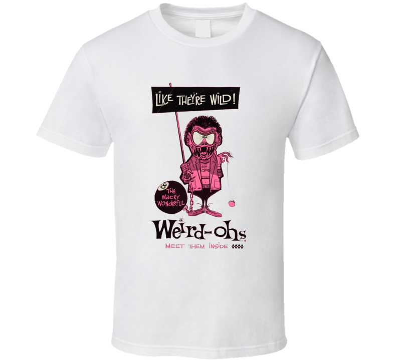 The Wacky Wonderful Weird-ohs T Shirt The Wacky Wonderful Weird-ohs T Shirt