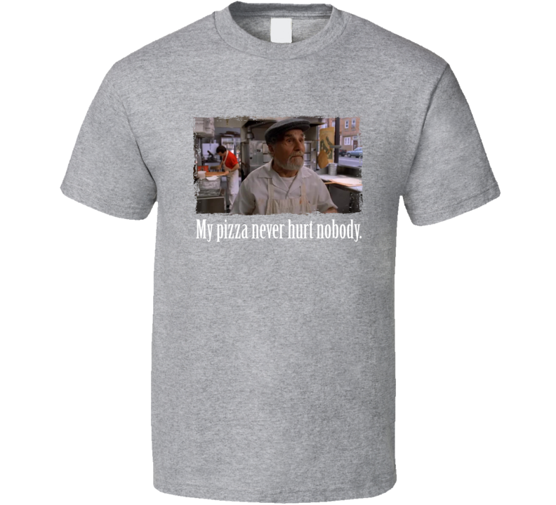 Sopranos My Pizza Never Hurt Nobody T Shirt Sopranos My Pizza Never Hurt Nobody T Shirt