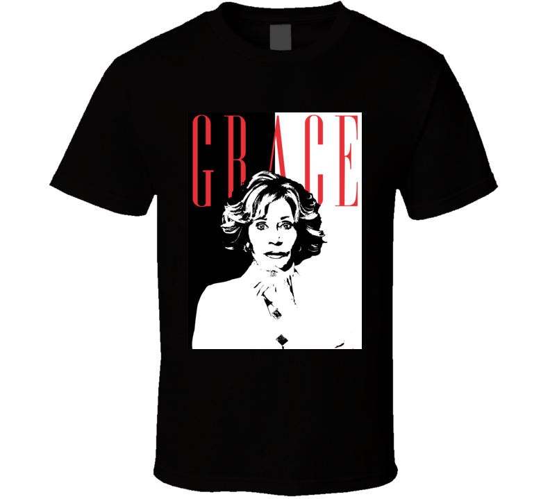Grace Hanson Grace And Frankie Scarface Parody T Shirt Grace Hanson Grace And Frankie Scarface Parody T Shirt