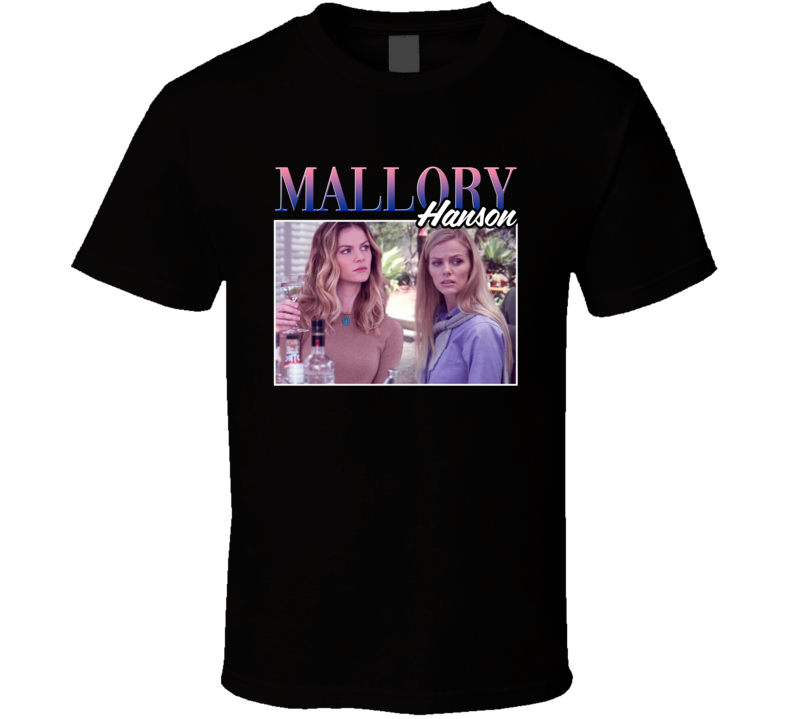Mallory Hanson Grace And Frankie 90s Style T Shirt Mallory Hanson Grace And Frankie 90s Style T Shirt