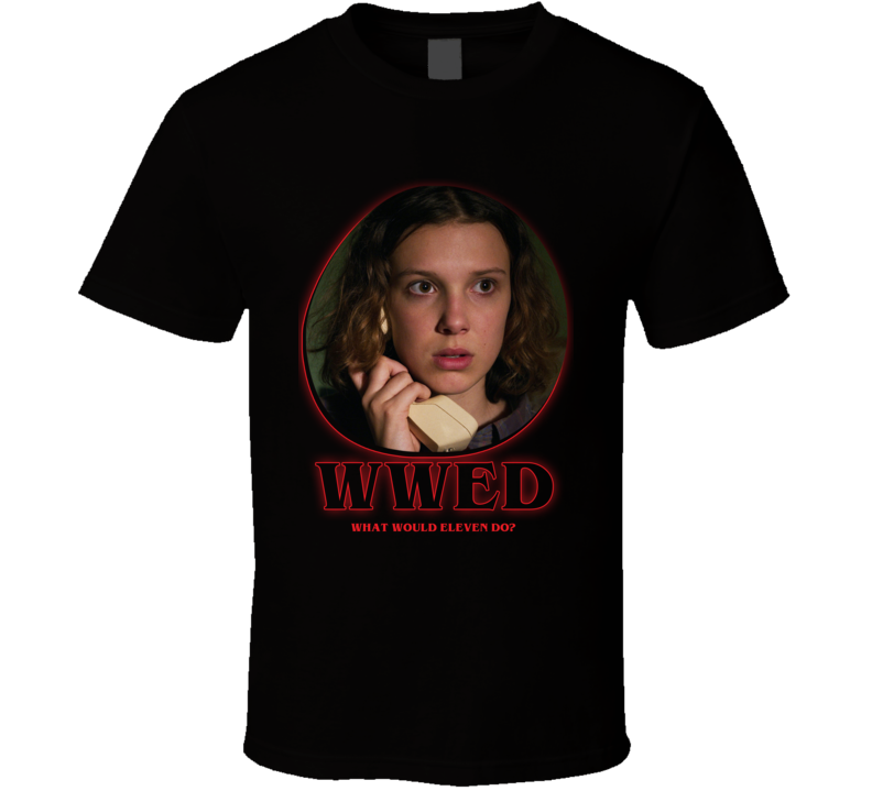 Wwed What Would Eleven Do Stranger Things T Shirt Wwed What Would Eleven Do Stranger Things T Shirt