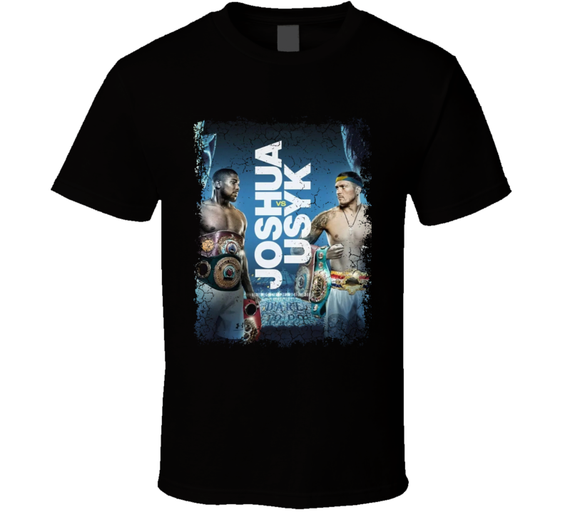 Anthony Joshua Vs Oleksandr Usyk Distressed Fight T Shirt Anthony Joshua Vs Oleksandr Usyk Distressed Fight T Shirt