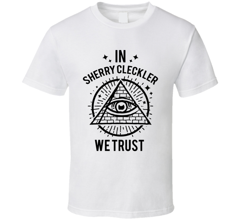 In Sherry Cleckler We Trust Candy T Shirt In Sherry Cleckler We Trust Candy T Shirt
