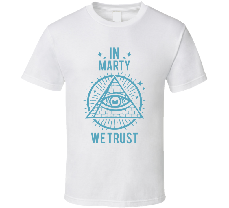 In Marty We Trust Hacks T Shirt In Marty We Trust Hacks T Shirt