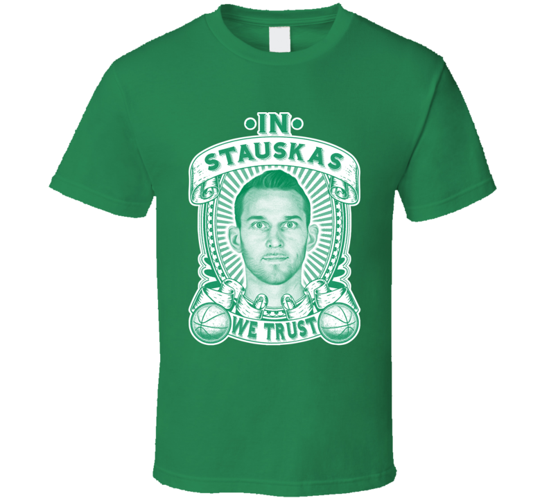 In Nik Stauskas We Trust T Shirt In Nik Stauskas We Trust T Shirt