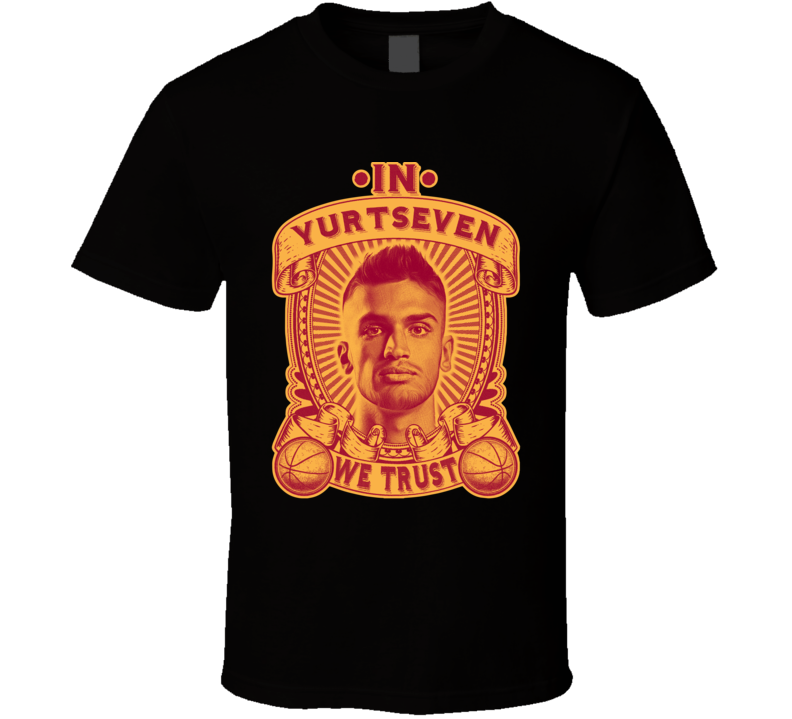 In Omer Yurtseven We Trust T Shirt In Omer Yurtseven We Trust T Shirt