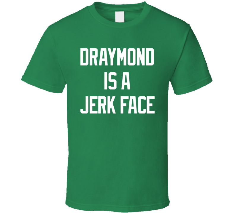 Draymond Is A Jerk Face T Shirt Draymond Is A Jerk Face T Shirt