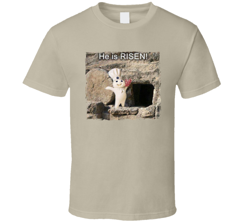Pillsbury Doughboy He Is Risen T Shirt Pillsbury Doughboy He Is Risen T Shirt