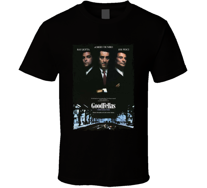 Goodfellas Liotta De Niro Pesci Movie T Shirt Goodfellas Liotta De Niro Pesci Movie T Shirt