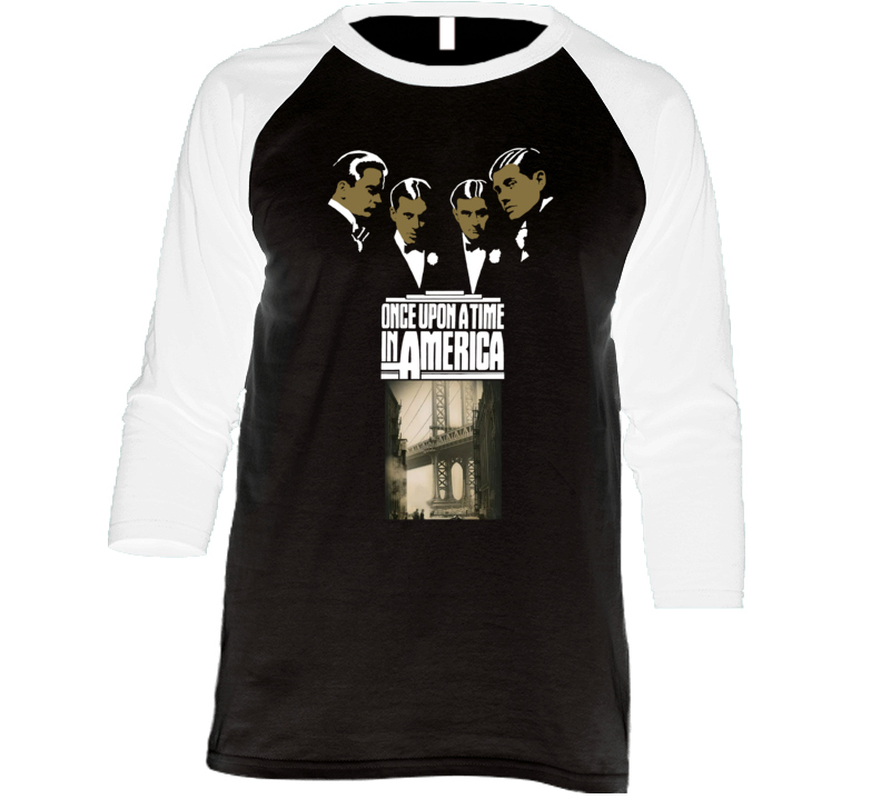 Once Upon A Time In America Movie Raglan T Shirt Once Upon A Time In America Movie Raglan T Shirt