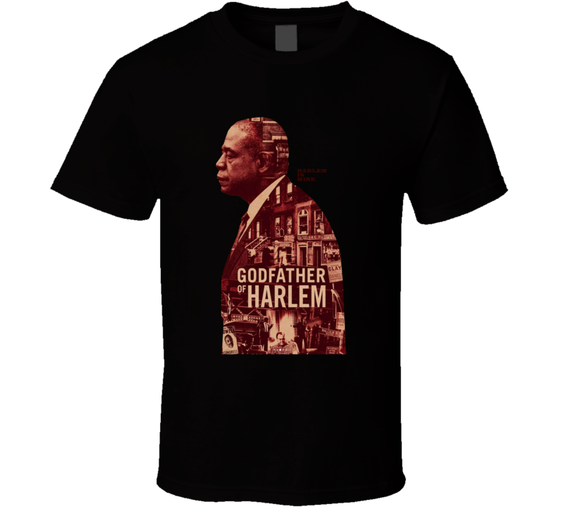 Harlem Is Mine Godfather Of Harlem Tv Series T Shirt Harlem Is Mine Godfather Of Harlem Tv Series T Shirt