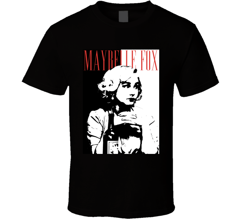 A League Of Their Own Maybelle Fox Scarface Parody T Shirt A League Of Their Own Maybelle Fox Scarface Parody T Shirt