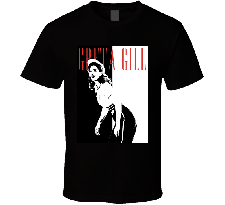 A League Of Their Own Greta Gill Scarface Parody T Shirt A League Of Their Own Greta Gill Scarface Parody T Shirt