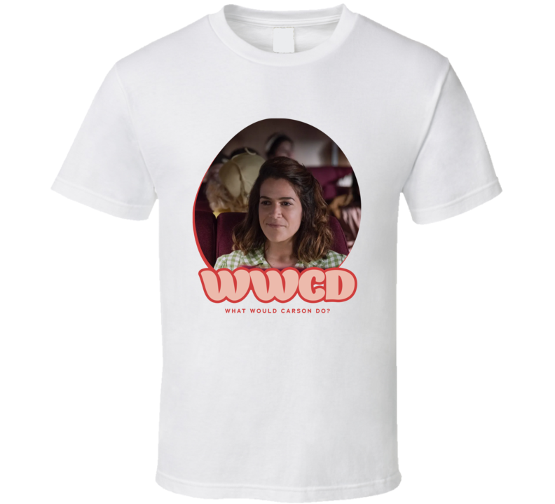 Wwcd What Would Carson Do A League Of Their Own T Shirt Wwcd What Would Carson Do A League Of Their Own T Shirt