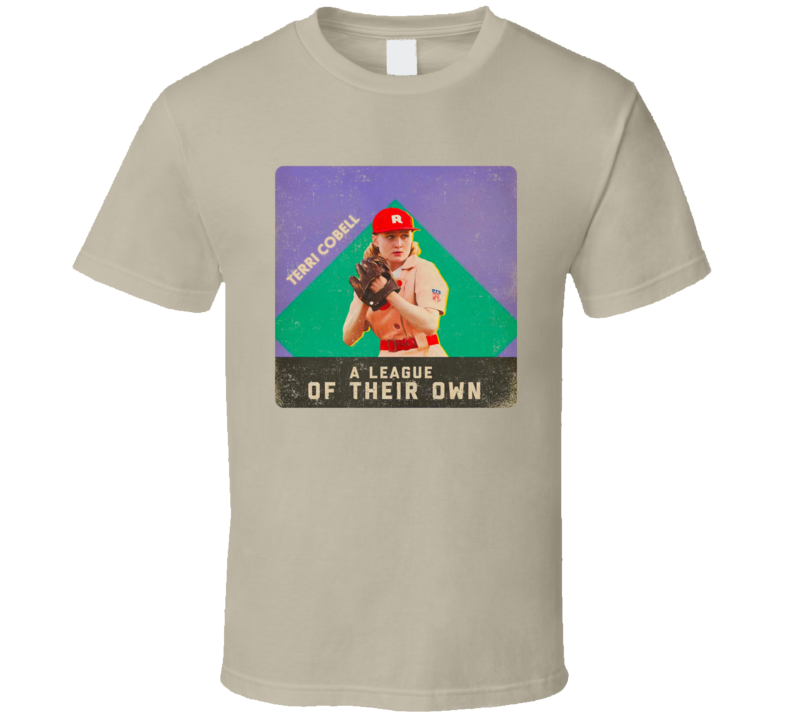 A League Of Their Own Terri Cobell T Shirt A League Of Their Own Terri Cobell T Shirt