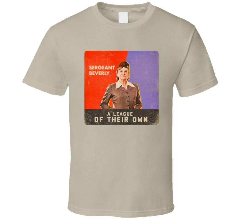 A League Of Their Own Sergeant Beverly T Shirt A League Of Their Own Sergeant Beverly T Shirt