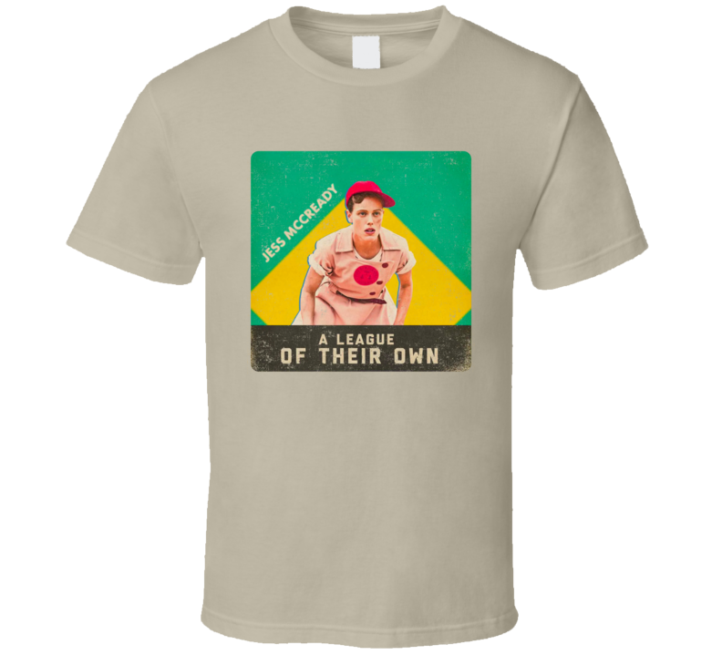 A League Of Their Own Jess Mccready T Shirt A League Of Their Own Jess Mccready T Shirt