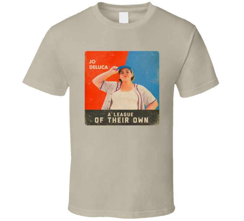 A League Of Their Own Jo Deluca T Shirt A League Of Their Own Jo Deluca T Shirt