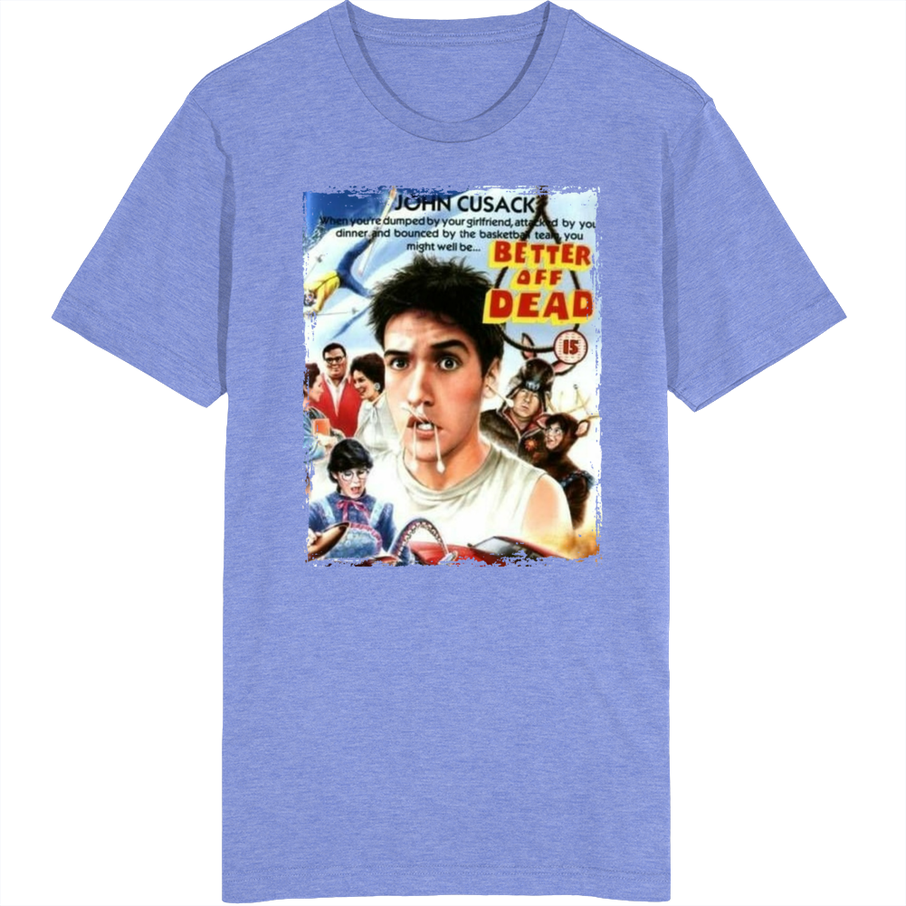 Better Off Dead Movie T Shirt Better Off Dead Movie T Shirt