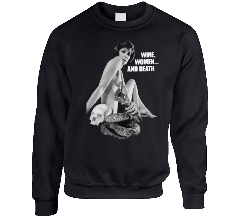 Wine Women And Death Walter Deptula Novel Crewneck Sweatshirt Wine Women And Death Walter Deptula Novel Crewneck Sweatshirt