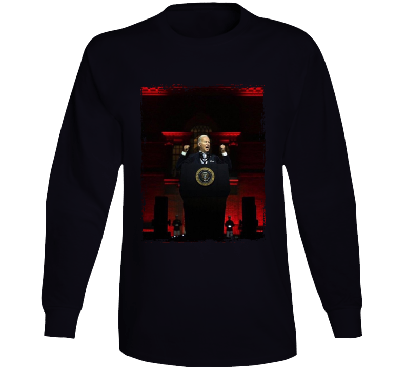 Joe Biden Democracy Speech Long Sleeve T Shirt Joe Biden Democracy Speech Long Sleeve T Shirt