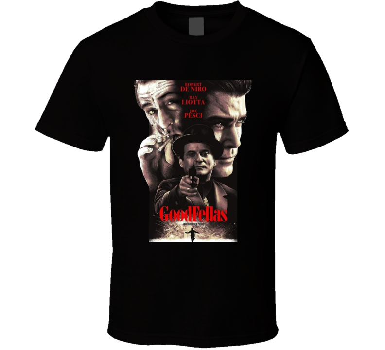 Goodfellas Mob Movie T Shirt Goodfellas Mob Movie T Shirt