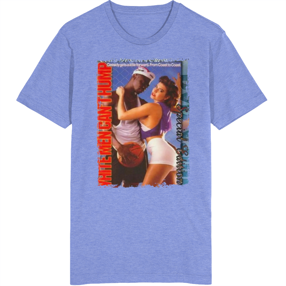 White Men Can't Hump Movie T Shirt White Men Can't Hump Movie T Shirt