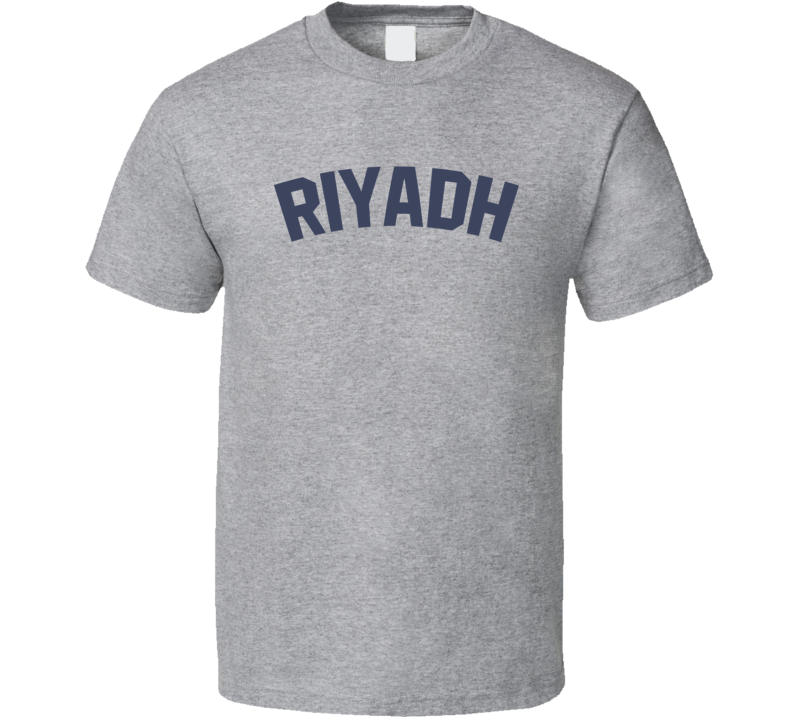 Riyadh Saudi Arabian City T Shirt Riyadh Saudi Arabian City T Shirt