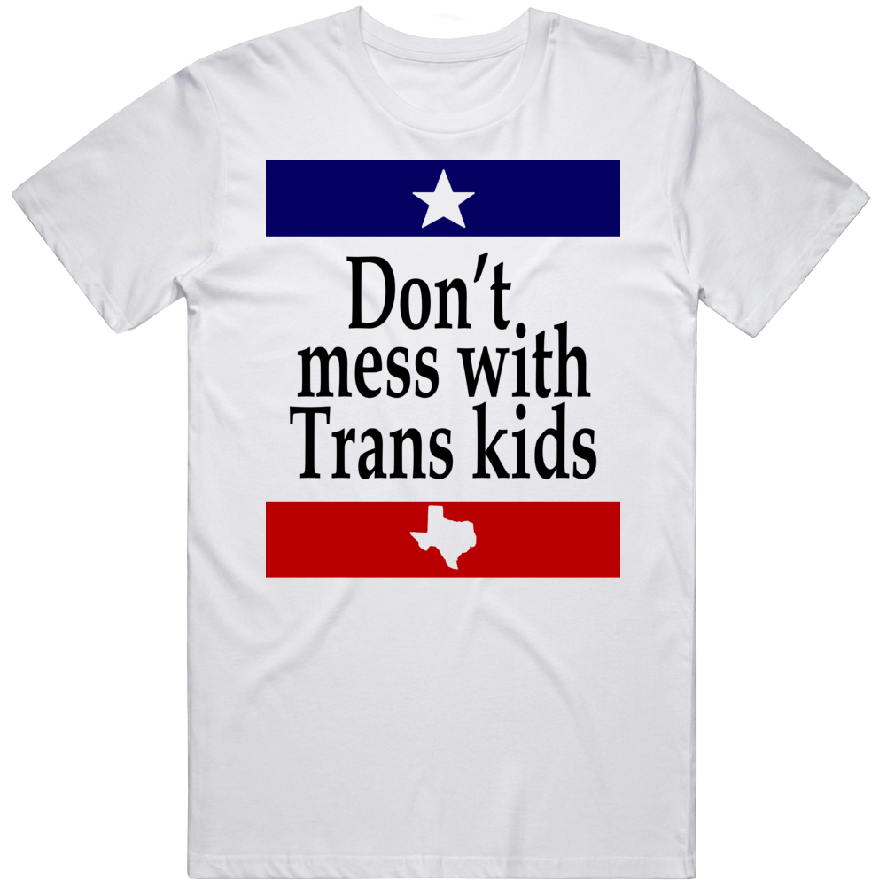 Don't Mess With Trans Kids Lgbtq T Shirt Don't Mess With Trans Kids Lgbtq T Shirt