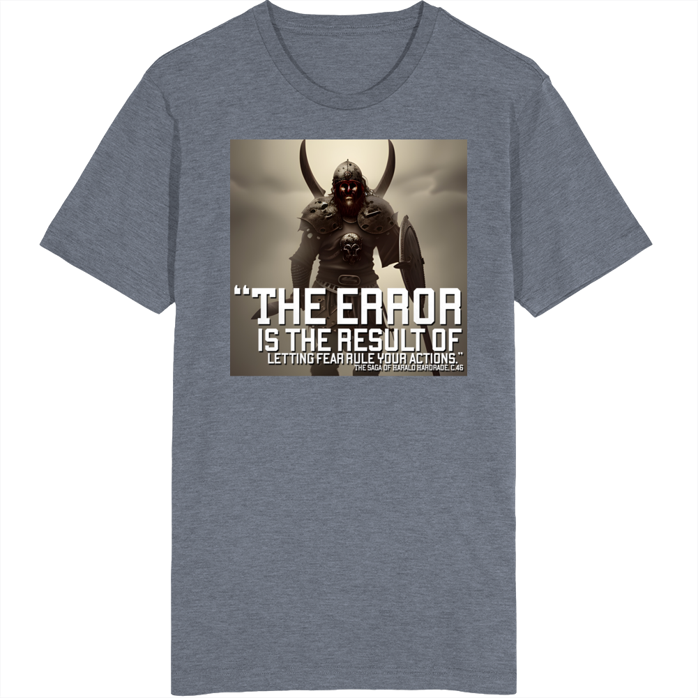 Viking Warrior Quote Fear Actions T Shirt Viking Warrior Quote Fear Actions T Shirt