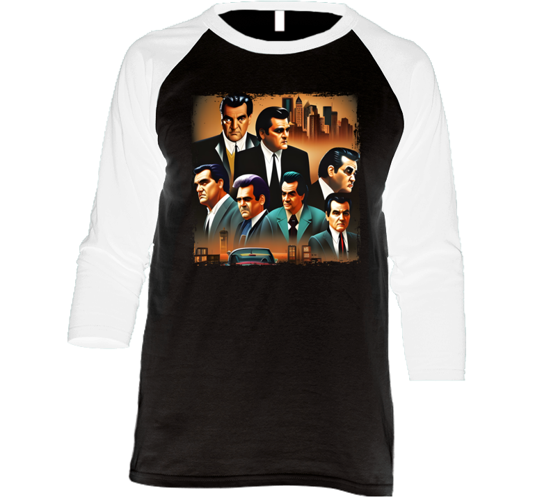 Goodfellas Gangster Fantasy Fan Parody Raglan T Shirt Goodfellas Gangster Fantasy Fan Parody Raglan T Shirt