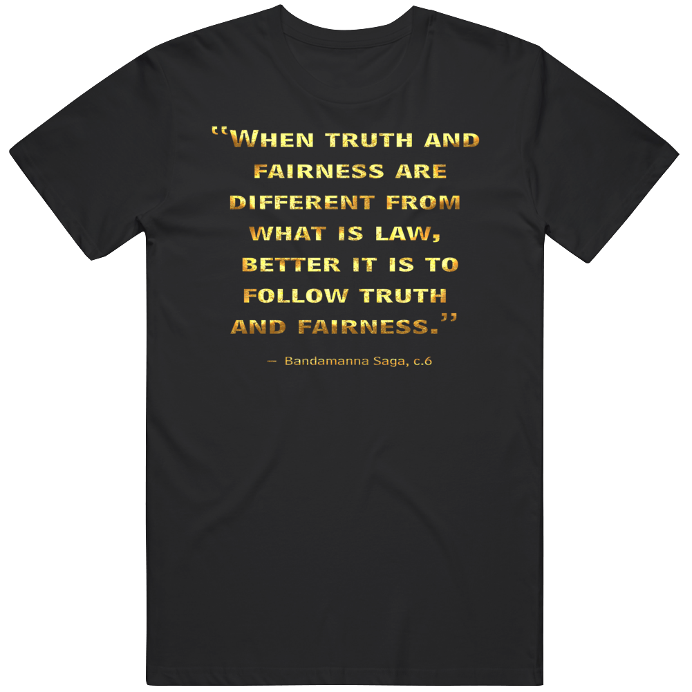 Truth And Fairness Over Law Bandamanna Saga Back Print T Shirt Truth And Fairness Over Law Bandamanna Saga Back Print T Shirt