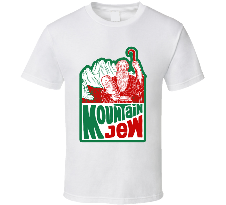 Mountain Jew Parody T Shirt Mountain Jew Parody T Shirt