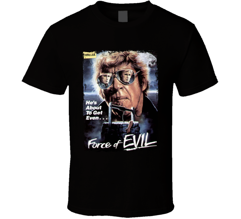 Force Of Evil 70s Thriller Movie T Shirt Force Of Evil 70s Thriller Movie T Shirt