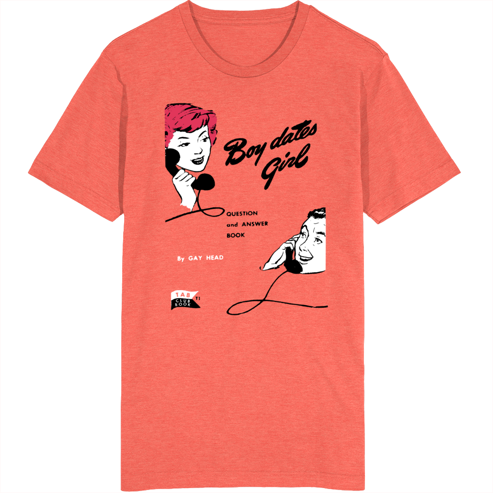 Boy Dates Girl Vintage Question And Answer Book T Shirt Boy Dates Girl Vintage Question And Answer Book T Shirt