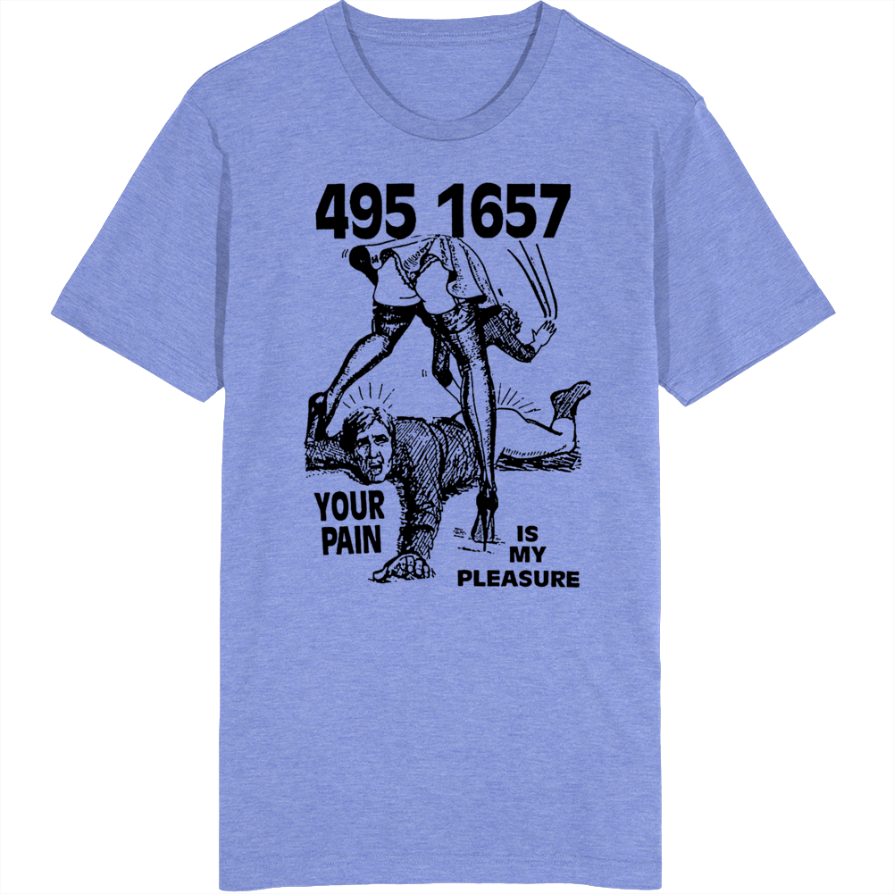 Tart Card Your Pain Is My Pleasure T Shirt Tart Card Your Pain Is My Pleasure T Shirt