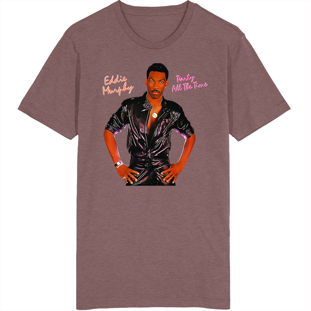 Party All The Time Eddie Murphy T Shirt Party All The Time Eddie Murphy T Shirt