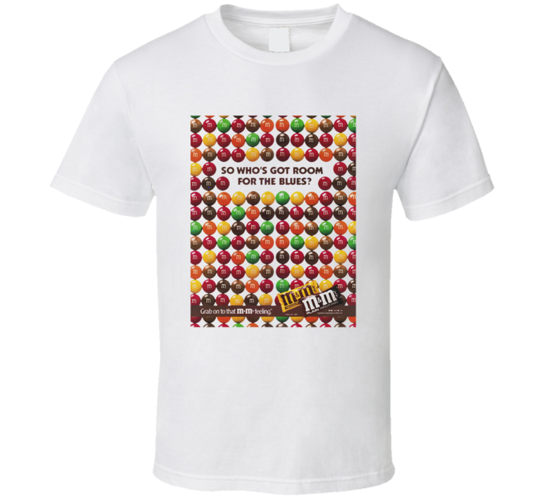 M And M's So Who's Got Room For The Blues T Shirt M And M's So Who's Got Room For The Blues T Shirt