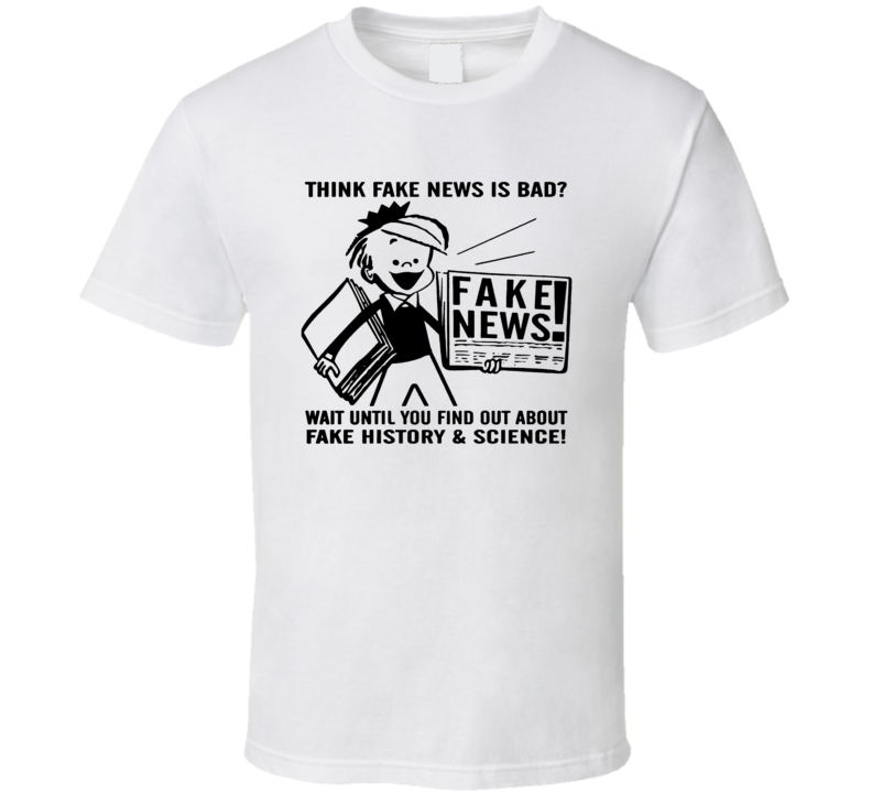Think Fake News Is Bad T Shirt Think Fake News Is Bad T Shirt