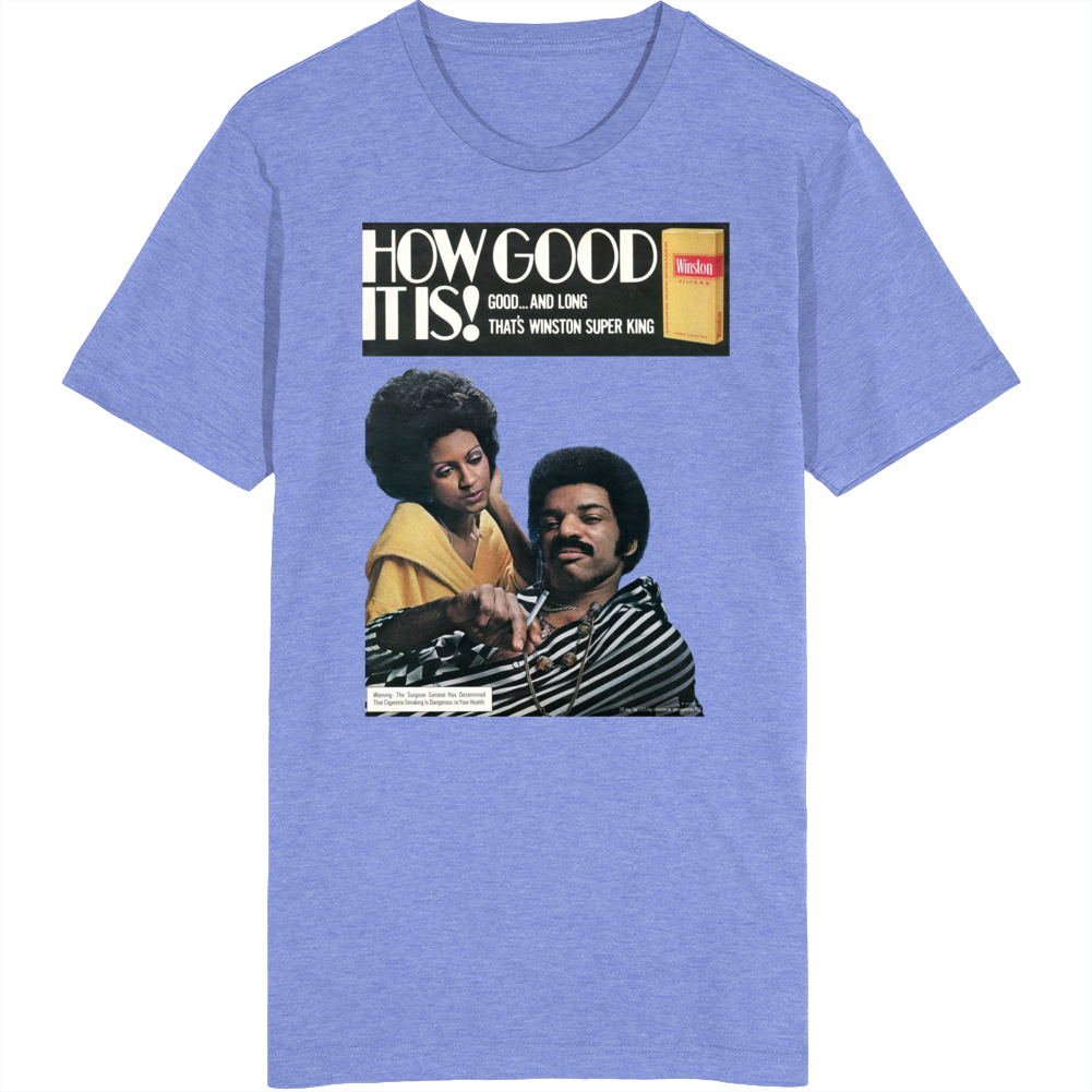How Good It Is Winston Retro Ad T Shirt How Good It Is Winston Retro Ad T Shirt