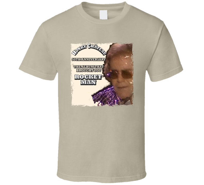 Honky Chateau Rocket Man 50th Anniversary T Shirt Honky Chateau Rocket Man 50th Anniversary T Shirt