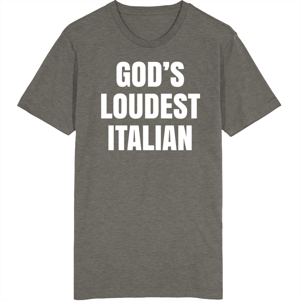God's Loudiest Italian T Shirt God's Loudiest Italian T Shirt