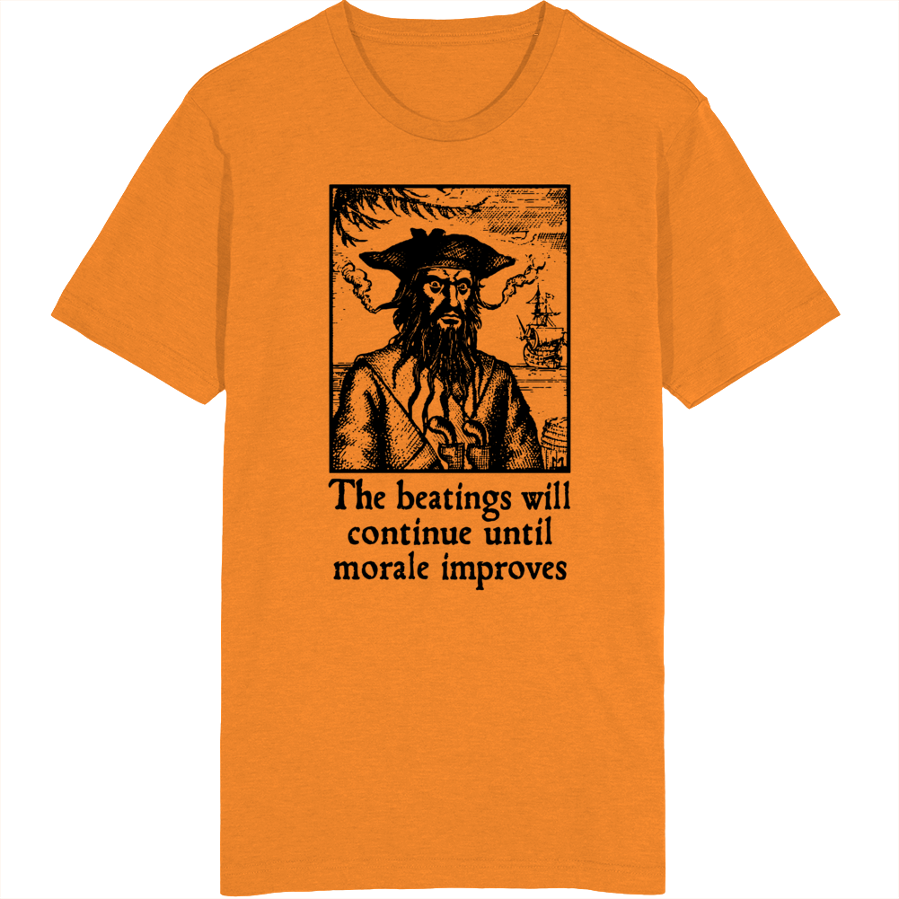 The Beatings Will Continue Until Morale Improves T Shirt The Beatings Will Continue Until Morale Improves T Shirt