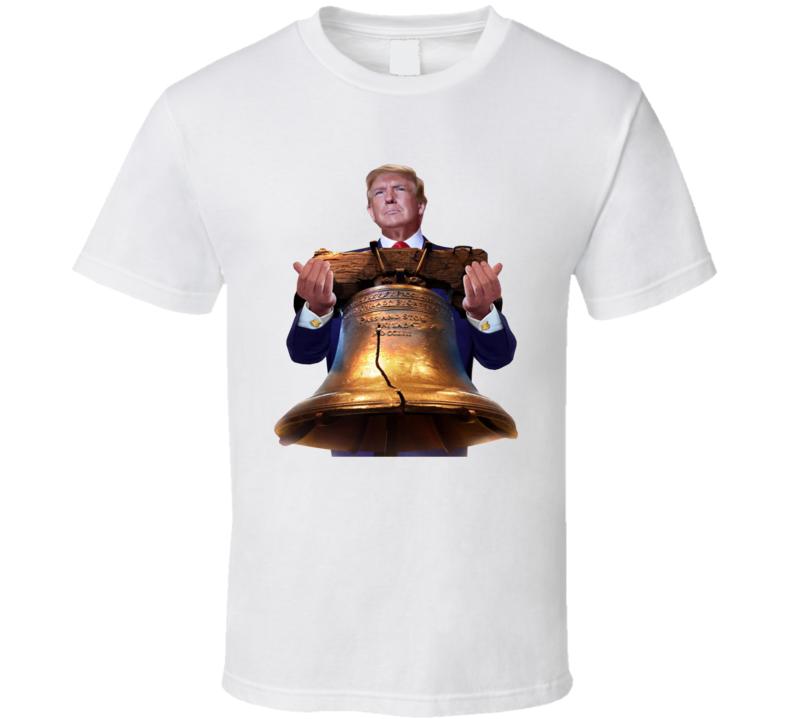 Donald Trump Holding The Liberty Bell T Shirt Donald Trump Holding The Liberty Bell T Shirt